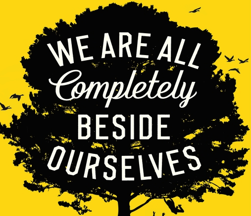 we are all completely beside